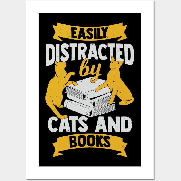 Easily Distracted By Cats And Books Wall Art by Dolde08